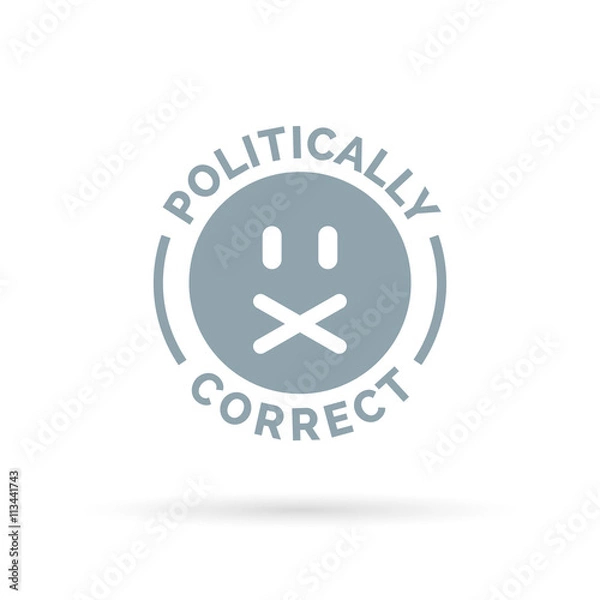 Fototapeta Politically Correct icon. Political correctness symbol. Censorship of the freedom of speech sign. Vector illustration.