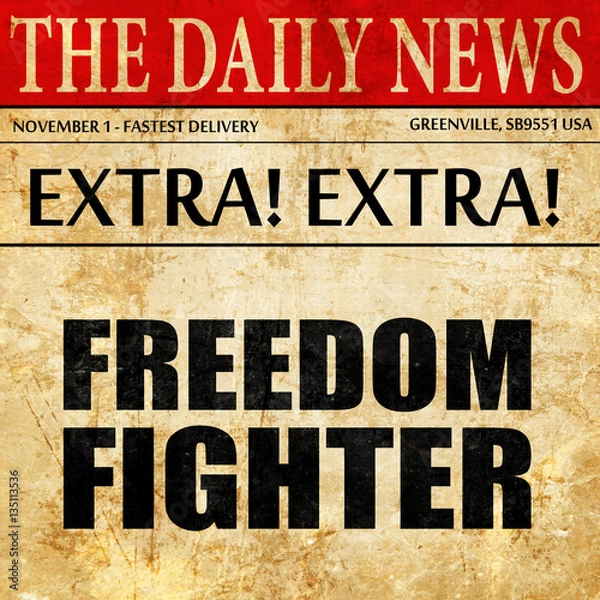 Fototapeta freedom fighter, newspaper article text