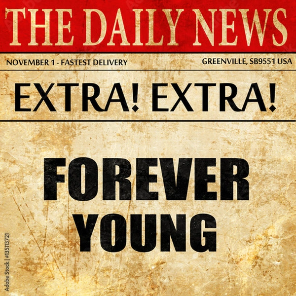 Fototapeta forever young, newspaper article text