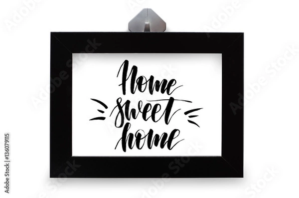 Fototapeta Home sweet home. Handwritten text. Modern calligraphy. Black photo frame.