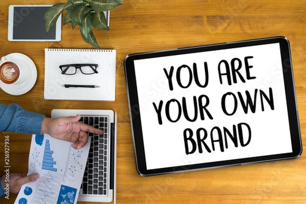 Fototapeta YOU ARE YOUR OWN BRAND  Brand Building concept