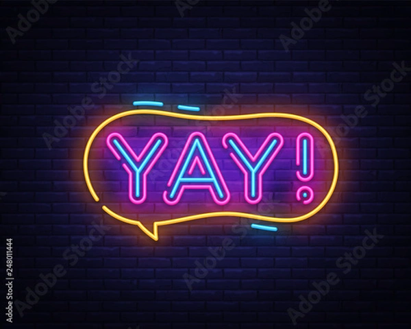 Fototapeta Yay neon sign vector. Yay pop art Design template neon sign, light banner, neon signboard, nightly bright advertising, light inscription. Vector illustration