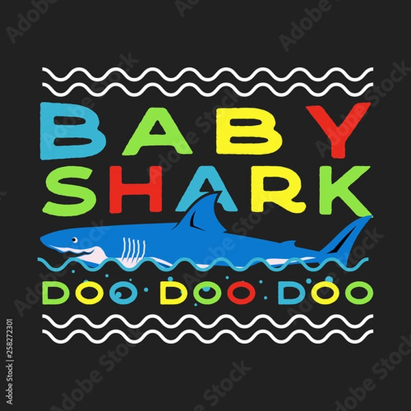 Fototapeta Happy Fathers or Mothers Day Typography Print - Baby shark Doo Doo quote with smiling shark. Retro style saying illustration. For t-shirt gift or other printing on birthday, anniversary. Stock vector