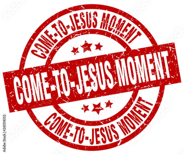 Fototapeta come-to-jesus moment round red grunge stamp