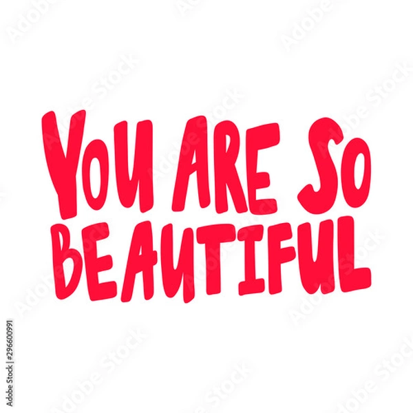 Fototapeta You are so beautiful. Valentines day Sticker for social media content. Vector hand drawn illustration design. 