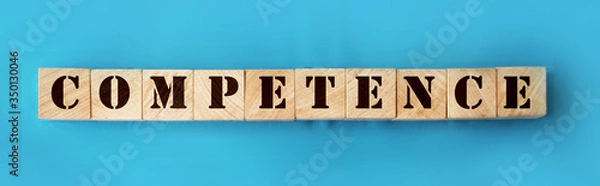 Fototapeta Competence word in alphabet letters on Wooden Blocks. Skills expertize qualification career concept. Business concept