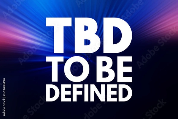 Fototapeta TBD - To Be Defined acronym, business concept background