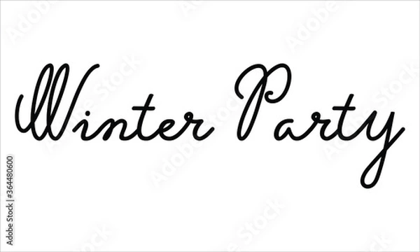 Fototapeta Winter Party Typography Hand written Black text lettering and Calligraphy phrase isolated on the White background