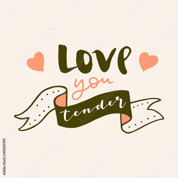 Fototapeta Vector Love You Tender hand drawn Valentines Day quote card. Boho love logo badge, postcard, photo overlay, greeting card, T-shirt print in retro style. Vintage calligraphic artistic illustration