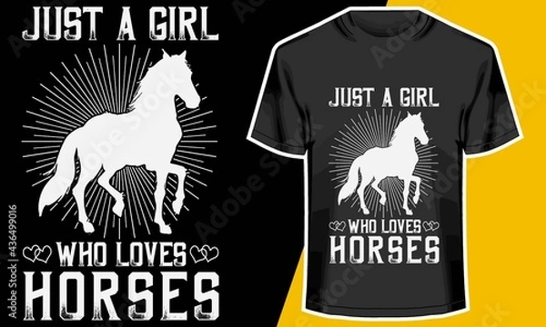 Fototapeta just a girl who loves horses, horse shirts for woman, T shirt Design Idea