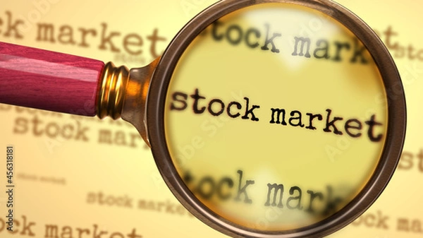 Fototapeta Stock market and a magnifying glass on English word Stock market to symbolize studying, examining or searching for an explanation and answers related to a concept of Stock market, 3d illustration