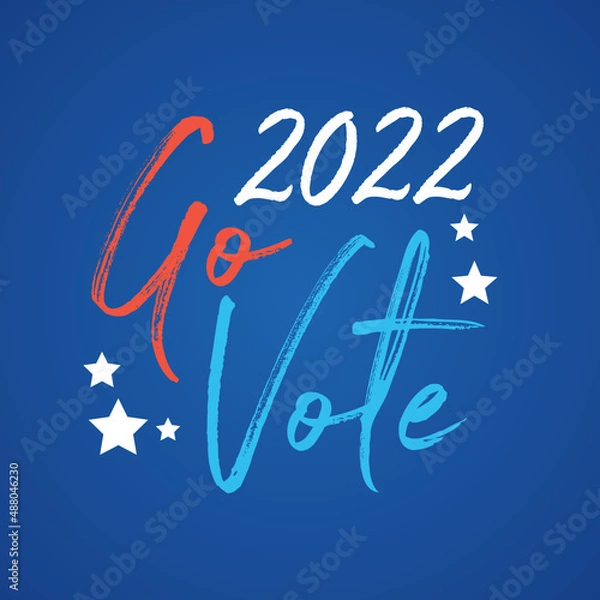 Obraz Go Vote 2022, Vote 2022, Election Year 2022, Election Vector, Vote Now Text, Government Election, Vector Illustration Background