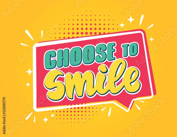 Fototapeta The quote Choose to smile. The vector illustration in the pop art style