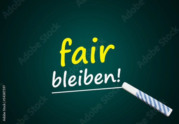 Fototapeta fair bleiben! (Fairness, gerecht, Gerechtigkeit)