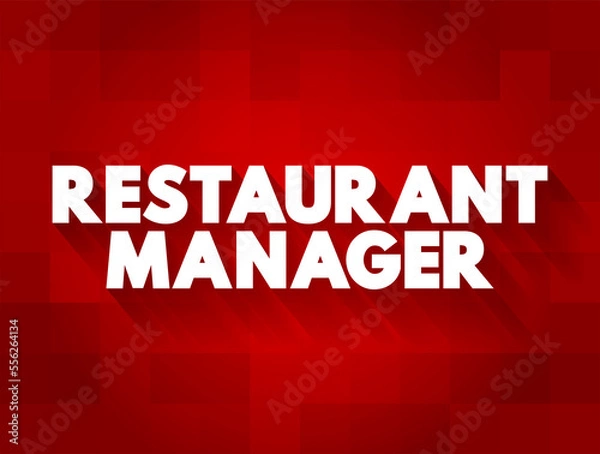 Fototapeta Restaurant Manager ensure restaurants run smoothly and efficiently, text concept background