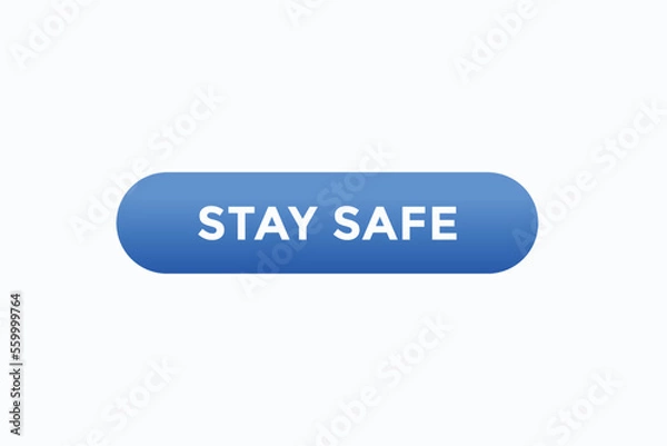 Fototapeta stay safe button vectors.sign label speech bubble stay safe
