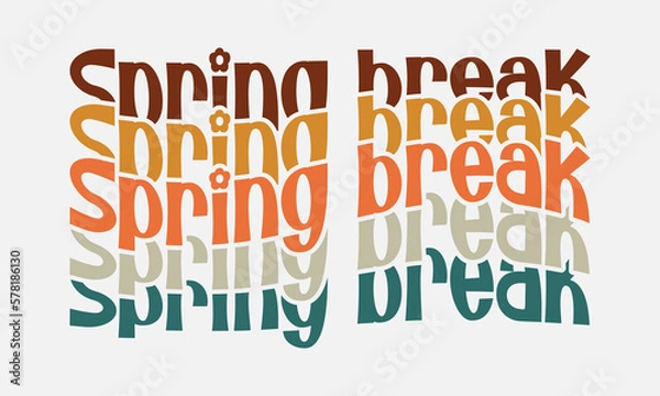 Fototapeta Spring break quote retro wavy groovy vintage repeat text typographic art on white background