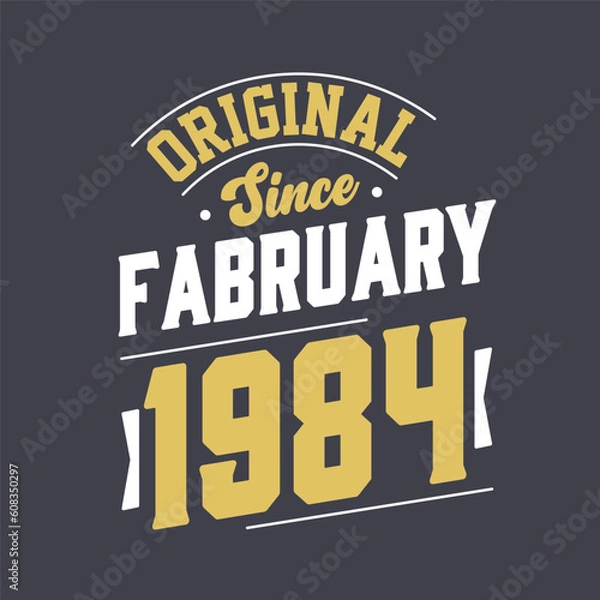 Obraz Original Since February 1984. Born in February 1984 Retro Vintage Birthday