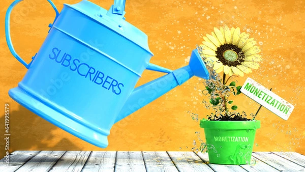 Obraz Subscribers gives monetization. A metaphor in which subscribers is the power that makes monetization to grow and become stronger.,3d illustration