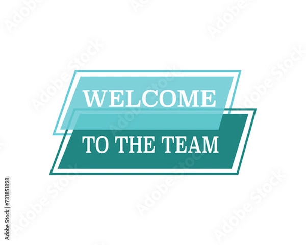 Fototapeta Welcome to the team written on speech bubble. Advertising sign. Vector stock illustration.