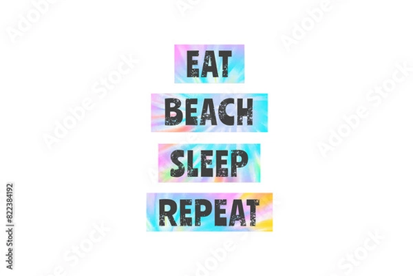 Fototapeta Tie Dye Summer PNG Sublimation, Eat Beach sleep Repeat