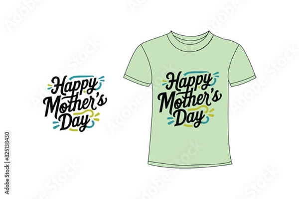 Fototapeta Happy mother's Day typography t shirt design.