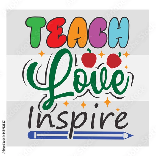 Fototapeta Teacher SVG Bundle, Teach Love Inspire Svg, Teacher SVG, School SVG, Teach Svg, Back to School svg, Teacher Gift svg, 
Teacher Shirt svg, Cut Files for Cricut,  teacher love svg, teacher day, teacher 