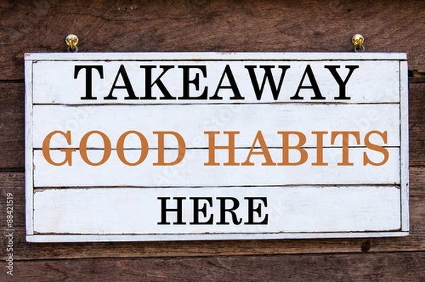 Fototapeta Inspirational message - Takeaway Good Habits Here