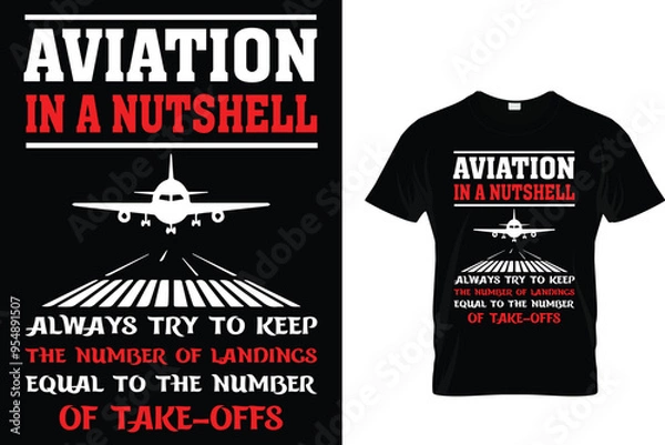 Fototapeta Aviation In A Nutshell Always Try To Keep The Number Of Landing Equal To The Number Of Take Offs - Air Traffic Controller T-Shirt